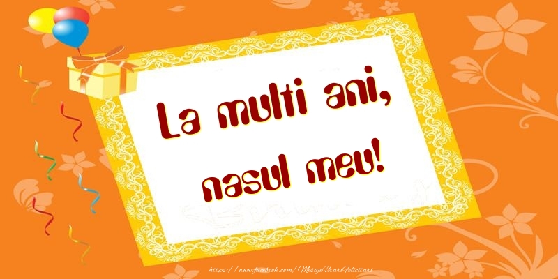 Felicitari de zi de nastere pentru Nas - La multi ani, nasul meu!
