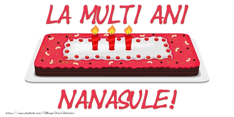 Felicitari de zi de nastere pentru Nas - Tort La multi ani nanasule!