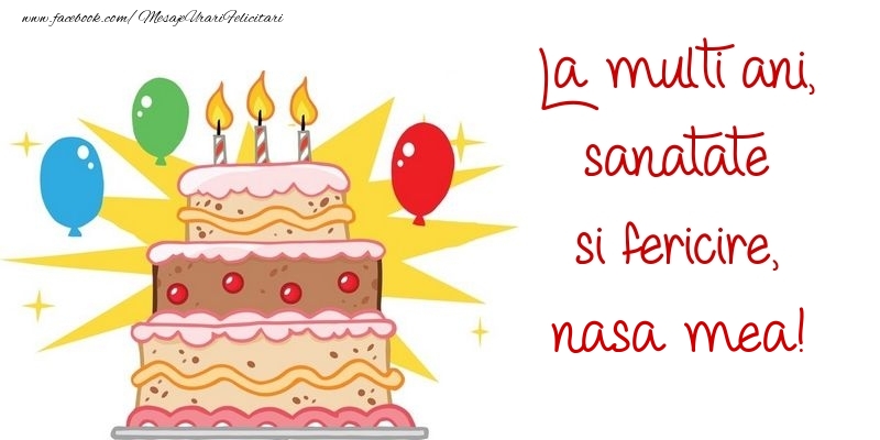 Felicitari de zi de nastere pentru Nasa - La multi ani, sanatate si fericire, nasa mea
