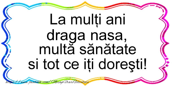 Felicitari de zi de nastere pentru Nasa - La multi ani draga nasa, multa sanatate si tot ce iti doresti!