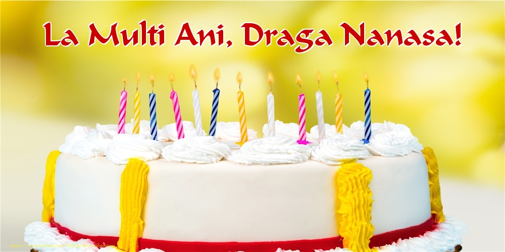 Felicitari de zi de nastere pentru Nasa - La multi ani, draga nanasa!