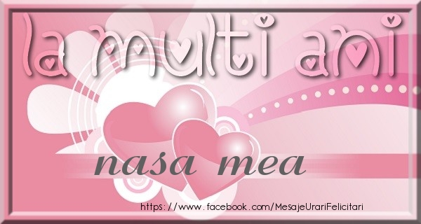 Felicitari de zi de nastere pentru Nasa - La multi ani nasa mea