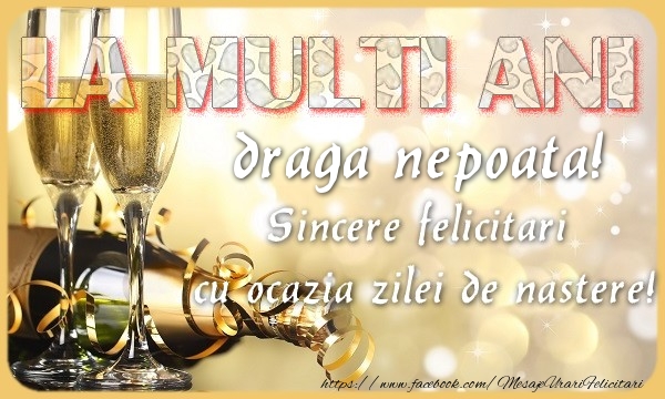 Felicitari de zi de nastere pentru Nepoata - La multi ani! draga nepoata Sincere felicitari  cu ocazia zilei de nastere!