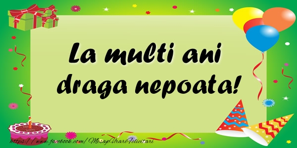 Felicitari de zi de nastere pentru Nepoata - La multi ani draga nepoata!