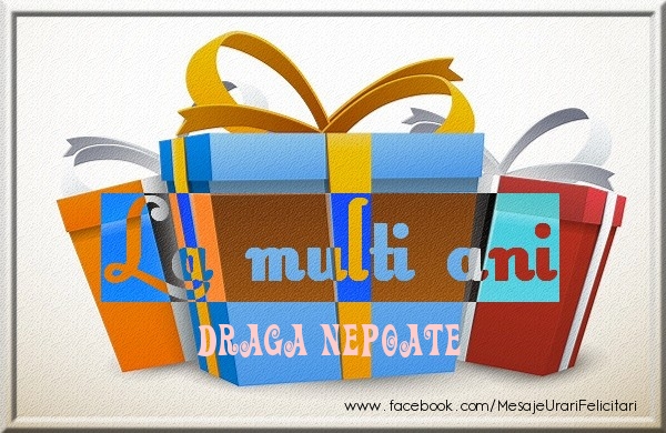 Felicitari de zi de nastere pentru Nepot - La multi ani draga nepoate