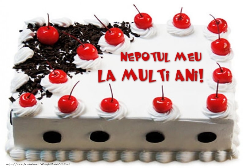 Felicitari de zi de nastere pentru Nepot - Nepotul meu La multi ani! - Tort cu capsuni