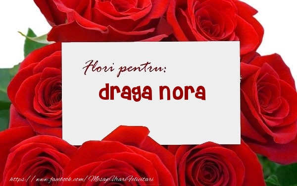 Felicitari de zi de nastere pentru Nora - Flori pentru: draga nora