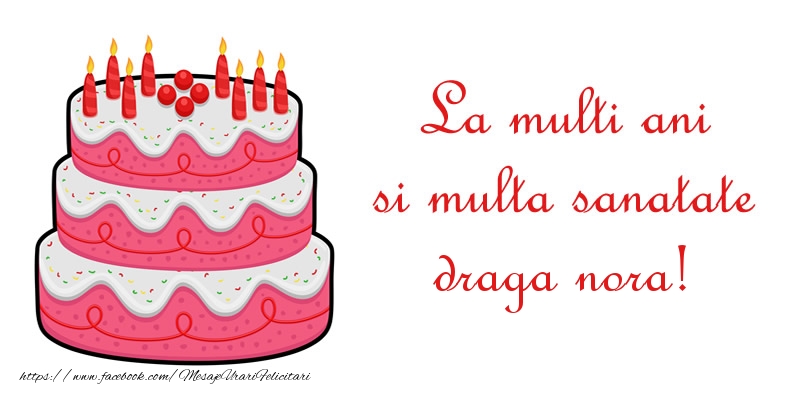 Felicitari de zi de nastere pentru Nora - La multi ani si multa sanatate draga nora!