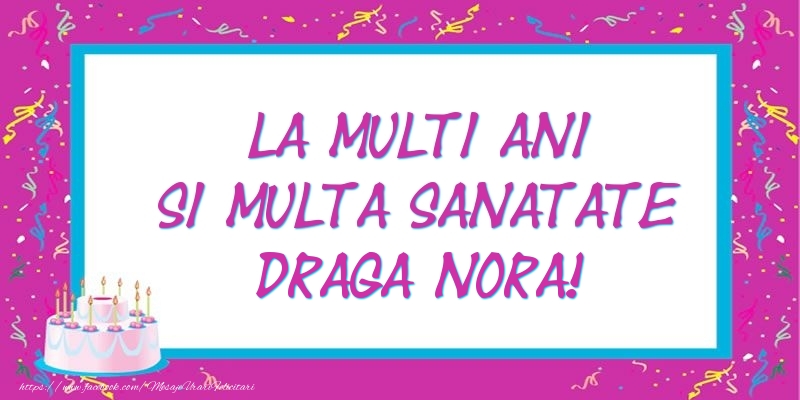 Felicitari de zi de nastere pentru Nora - La multi ani si multa sanatate draga nora!
