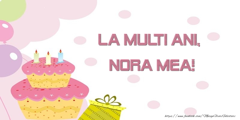 Felicitari de zi de nastere pentru Nora - La multi ani, nora mea!