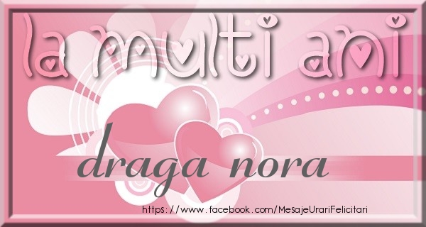Felicitari de zi de nastere pentru Nora - La multi ani draga nora
