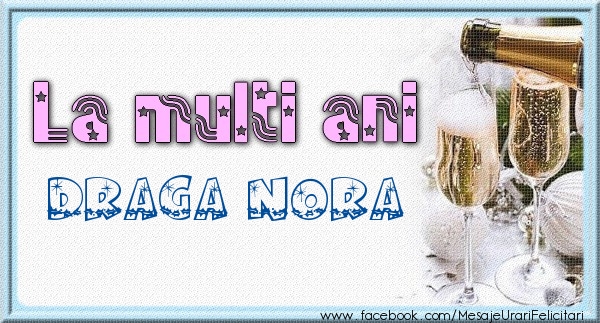 Felicitari de zi de nastere pentru Nora - La multi ani draga nora