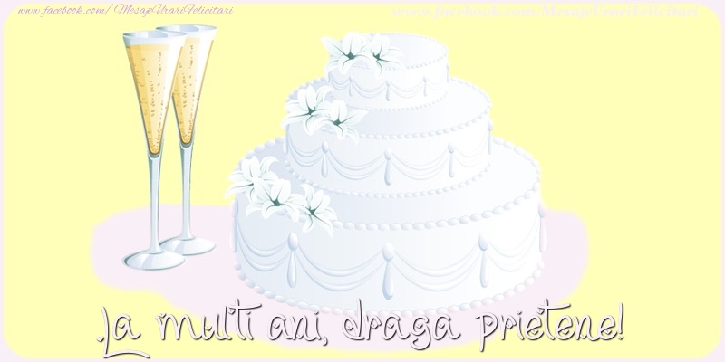 Felicitari de zi de nastere pentru Prieten - La multi ani, draga prietene!