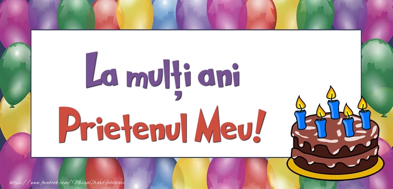 Felicitari de zi de nastere pentru Prieten - La mulți ani, prietenul meu!