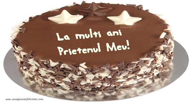 Felicitari de zi de nastere pentru Prieten - Tort La multi ani prietenul meu!