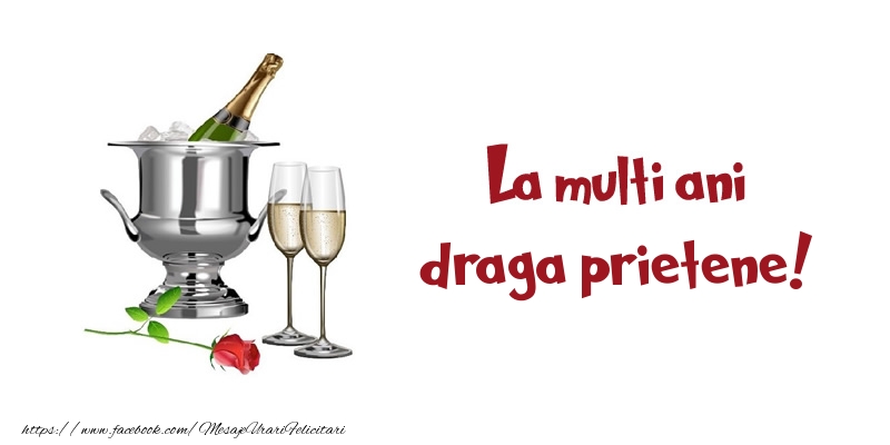 Felicitari de zi de nastere pentru Prieten - La multi ani draga prietene!