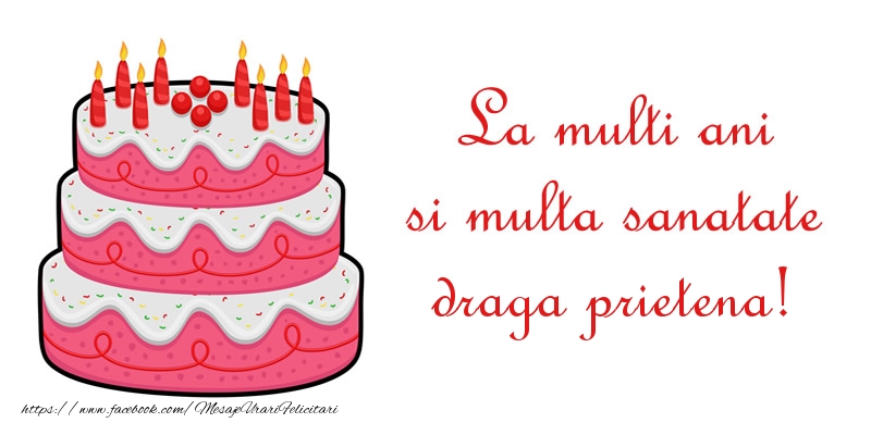 Felicitari de zi de nastere pentru Prietena - La multi ani si multa sanatate draga prietena!