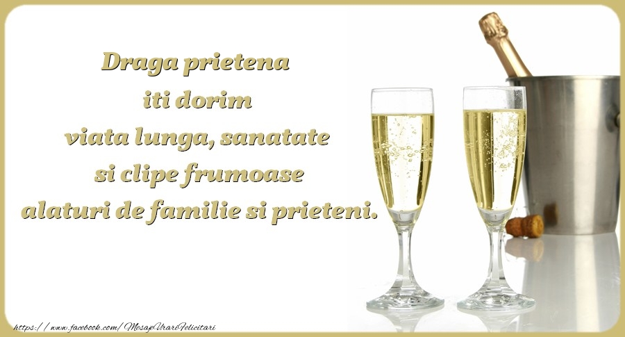 Felicitari de zi de nastere pentru Prietena - Draga prietena iti dorim viata lunga, sanatate si clipe frumoase alaturi de familie si prieteni. Cu drag
