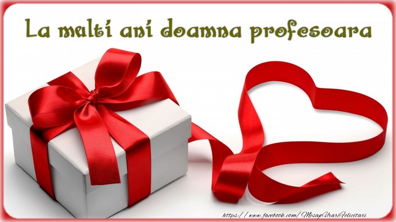 Felicitari de zi de nastere pentru Profesoara - La multi ani doamna profesoara
