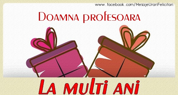 Felicitari de zi de nastere pentru Profesoara - Doamna profesoara La multi ani