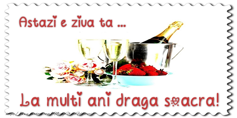 Felicitari de zi de nastere pentru Soacra - Astazi e ziua ta... La multi ani draga soacra!