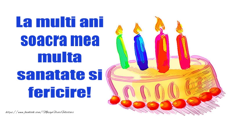 Felicitari de zi de nastere pentru Soacra - La mult ani mama soacra multa sanatate si fericire!