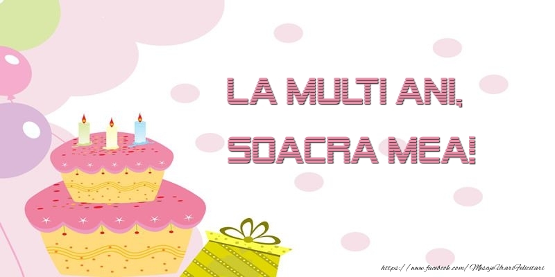 Felicitari de zi de nastere pentru Soacra - La multi ani, soacra mea!