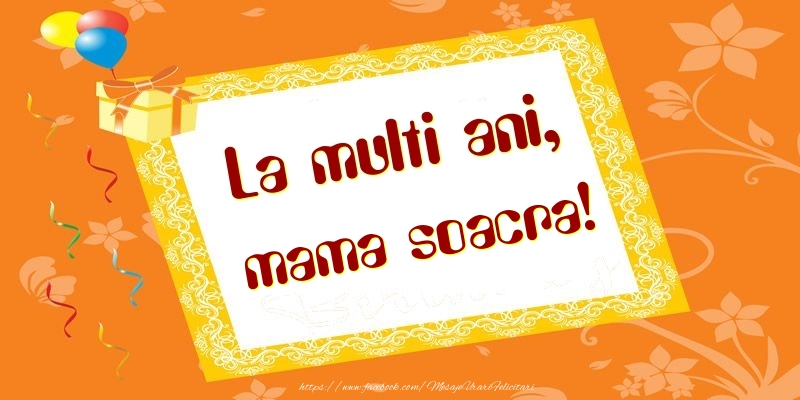 Felicitari de zi de nastere pentru Soacra - La multi ani, mama soacra!