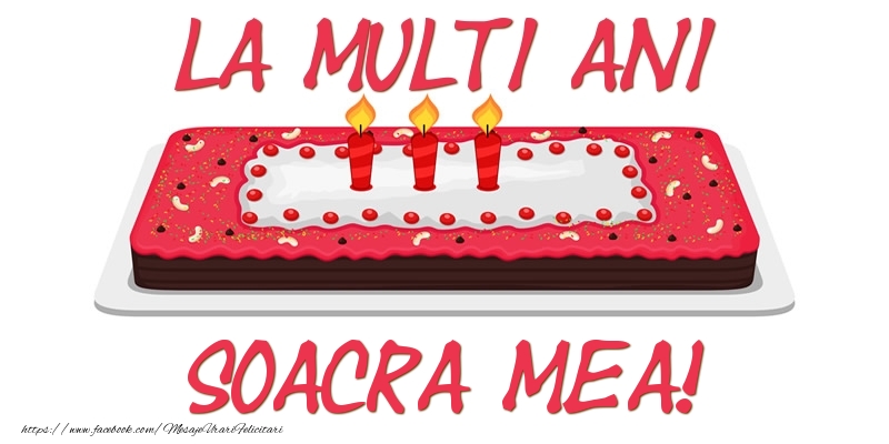 Felicitari de zi de nastere pentru Soacra - Tort La multi ani soacra mea!
