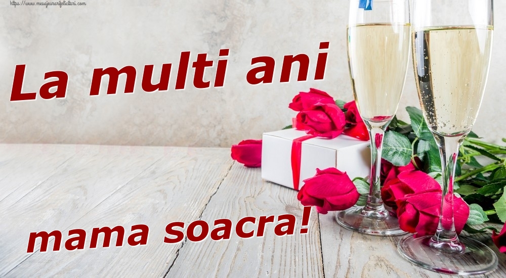 Felicitari de zi de nastere pentru Soacra - La multi ani mama soacra!