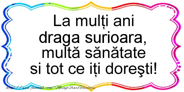 Felicitari de zi de nastere pentru Sora - La multi ani draga sora, multa sanatate si tot ce iti doresti!