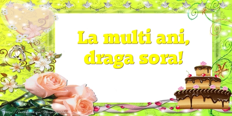 Felicitari de zi de nastere pentru Sora - La multi ani, draga sora!
