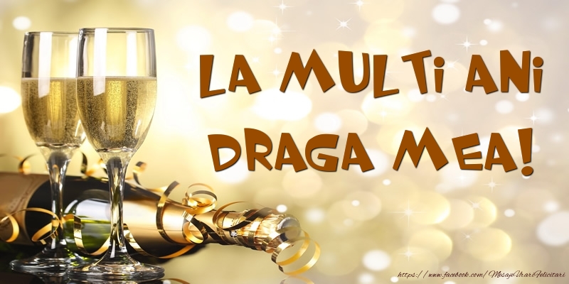 Felicitari de zi de nastere pentru Sotie - Sampanie - La multi ani, draga mea!