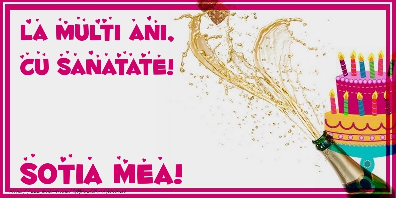 Felicitari de zi de nastere pentru Sotie - La multi ani, cu sanatate! sotia mea