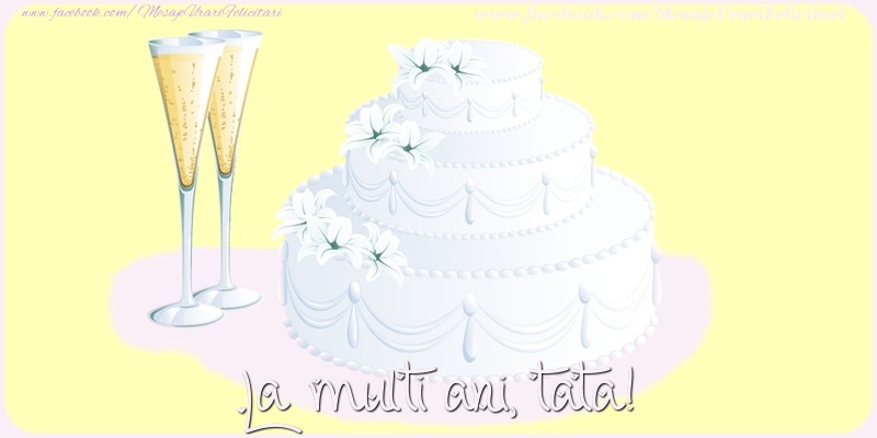 Felicitari de zi de nastere pentru Tata - La multi ani, tata!