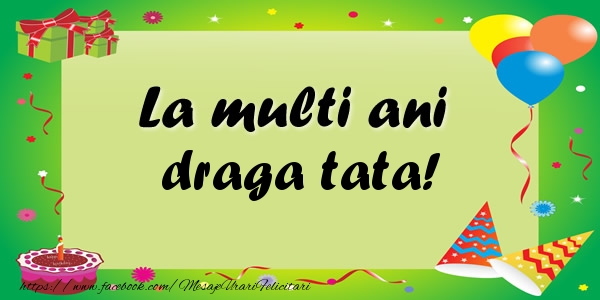 Felicitari de zi de nastere pentru Tata - La multi ani draga tata!