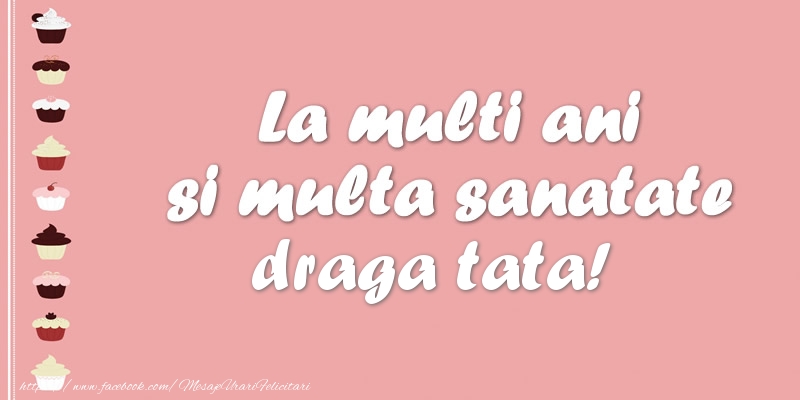 Felicitari de zi de nastere pentru Tata - La multi ani si multa sanatate tata!