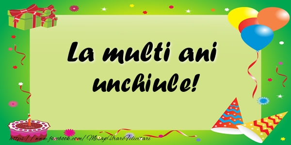 Felicitari de zi de nastere pentru Unchi - La multi ani unchiule!