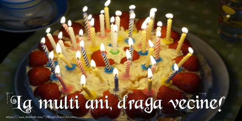 Felicitari de zi de nastere pentru Vecin - La multi ani, draga vecine!
