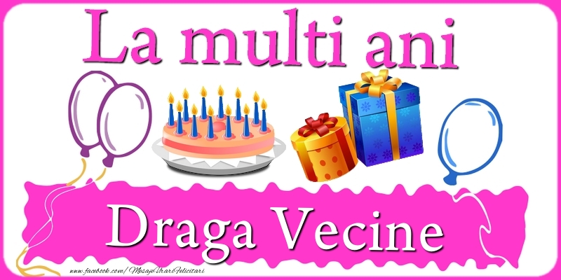 Felicitari de zi de nastere pentru Vecin - La multi ani, draga vecine!