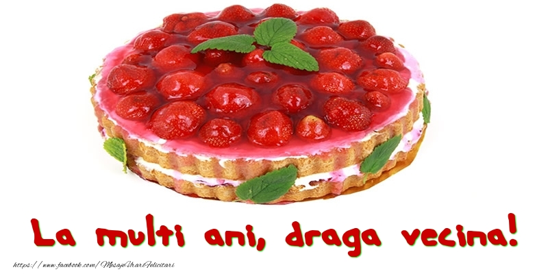 Felicitari de zi de nastere pentru Vecina - La multi ani, draga vecina!