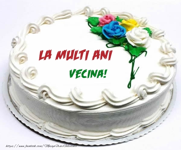Felicitari de zi de nastere pentru Vecina - La multi ani vecina!