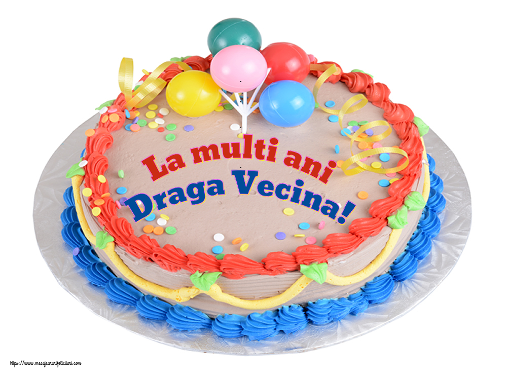 Felicitari de zi de nastere pentru Vecina - La multi ani draga vecina!