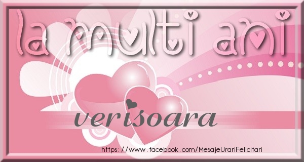 Felicitari de zi de nastere pentru Verisoara - La multi ani verisoara
