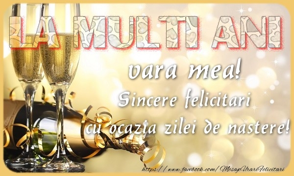 Felicitari de zi de nastere pentru Verisoara - La multi ani! vara mea Sincere felicitari  cu ocazia zilei de nastere!