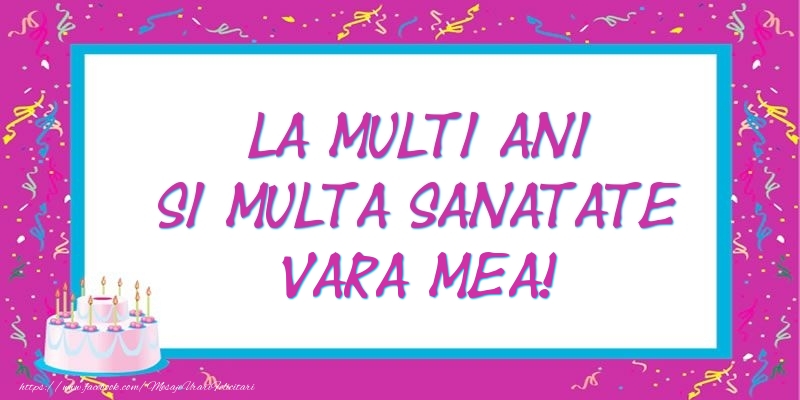 Felicitari de zi de nastere pentru Verisoara - La multi ani si multa sanatate vara mea!