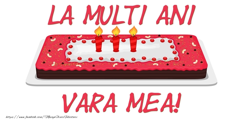 Felicitari de zi de nastere pentru Verisoara - Tort La multi ani vara mea!