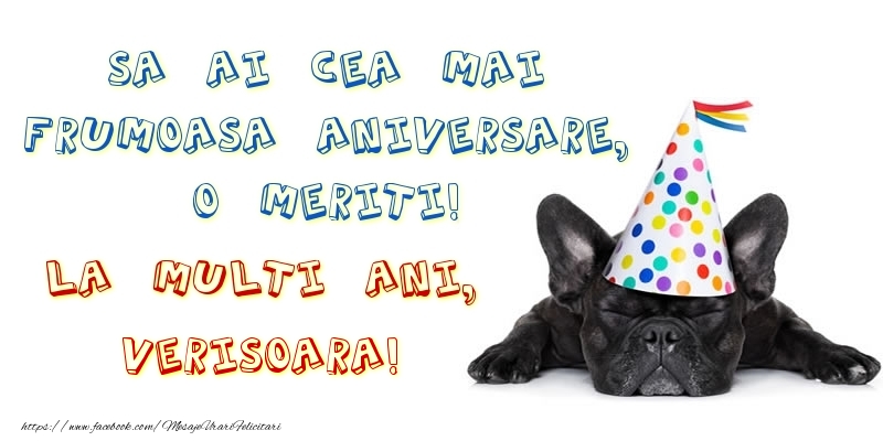 Felicitari de zi de nastere pentru Verisoara - Sa ai cea mai frumoasa aniversare, o meriti! La multi ani, verisoara!