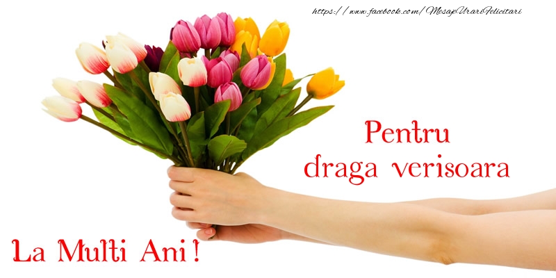 Felicitari de zi de nastere pentru Verisoara - Pentru verisoara, La multi ani!