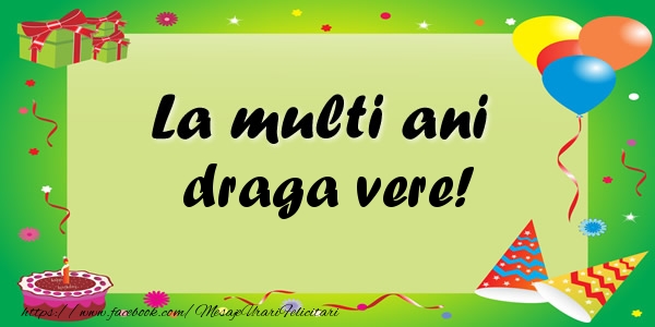 Felicitari de zi de nastere pentru Verisor - La multi ani draga vere!